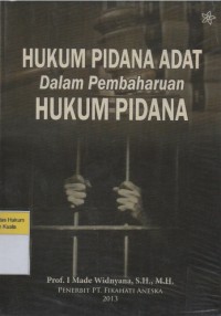 Hukum Pidana Adat Dalam Pembaharuan Hukum Pidana