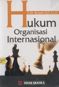 Hukum Organisasi Internasional = The Law of International Institutional