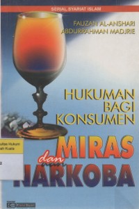 Hukuman Bagi Konsumen Miras dan Narkoba