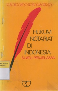 Hukum Notariat di Indonesia: Suatu Penjelasan