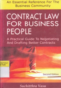 Contract Law For Business People: A Practical Guide to Negotiating and Drafting Better Contracts