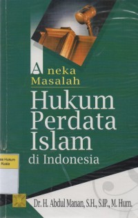 Aneka Masalah Hukum Perdata Islam di Indonesia