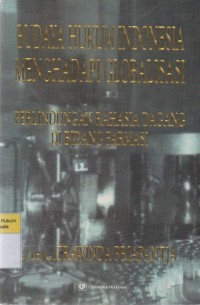Image of Budaya Hukum Indonesia Menghadapi Globalisasi: Perlindungan Rahasia Dagang di Bidang Farmasi