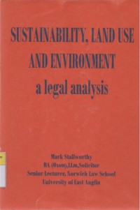 Suistainability, Land Use And Environment: A Legal Analysis