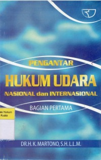 Image of Pengantar Hukum Udara Nasional dan Internasional Bagian Pertama