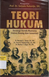 Teori Hukum: Strategi Tertib Manusia Lintas Ruang dan Generasi