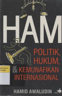 Image of HAM : Politik, Hukum, dan Kemunafikan Internasional