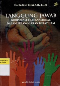 Image of Tanggung Jawab Korporasi Transnasional dalam Pelanggaran Berat HAM