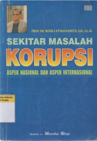 Sekitar Masalah Korupsi: Aspek Nasional dan Aspek Internasional