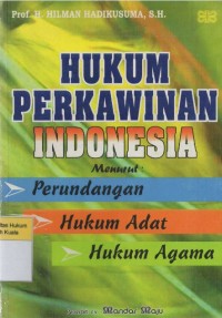 Hukum Perkawinan Indonesia Menurut Perundang-Undangan , Hukum Adat dan Hukum Agama