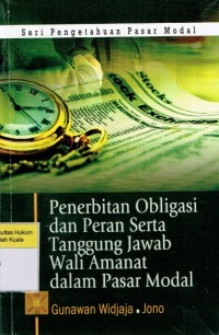 Penerbitan Obligasi dan Peran Serta Tanggung Jawab Wali Amanat dalam Pasar Modal