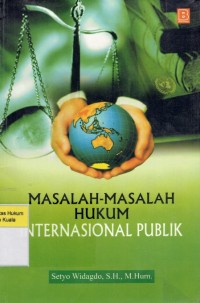 Masalah-Masalah Hukum Internasional Publik