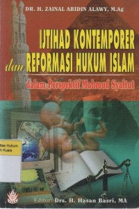 Ijtihad Kontemporer dan Reformasi Hukum Islam dalam Perspektif Mahmud Syaltut