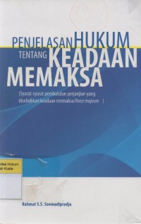 Image of Penjelasan Hukum tentang Keadaan Memaksa: Syarat-syarat- pembatalan perjanjian yang disebabkan keadaan memaksa/Force Majeure