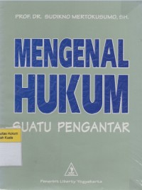 Mengenal Hukum : Suatu Pengantar