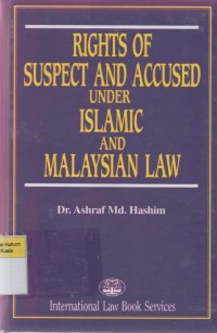 Rights of Suspect and Accused Under Islamic and Malaysian Law