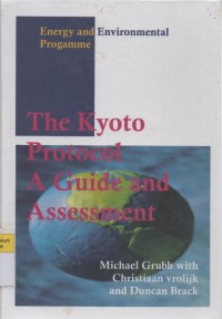 The Kyoto Protokol: A Guide and Assessment