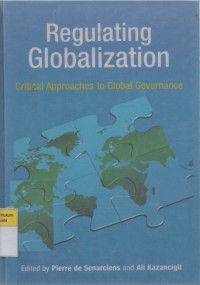 Regulating Globalization: Critical Appproaches to Global Governance