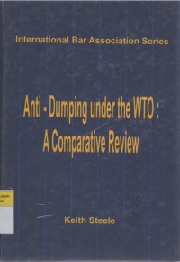 Anti-Dumping Under the WTO: A Comparative Review