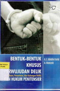 Image of Bentuk-Bentuk Khusus Perwujudan Delik  (Percobaan, Penyertaan, dan Gabungan Delik) dan Hukum Penitensier