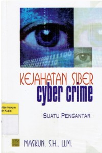 Kejahatan Siber (Cyber Crime): Suatu Pengantar