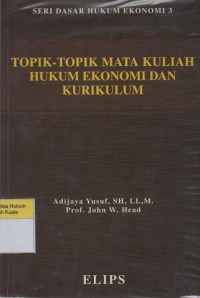 Image of Topik-Topik Mata Kuliah Hukum Ekonomi dan Kurikulum