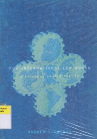 Image of How International Law Works: A Rational Choice Theory