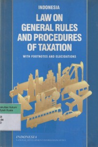 Image of Indonesia Law on General Rules and Procedures of Taxation: With Footnotes and Elucidations