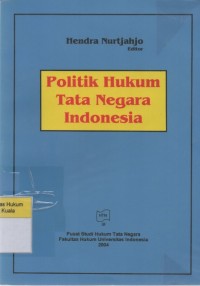 Image of Politik Hukum Tata Negara Indonesia