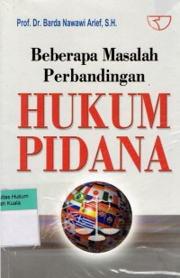 Beberapa Masalah Perbandingan Hukum Pidana