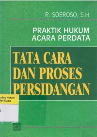 Praktik Hukum Acara Perdata Tata Cara dan Proses Persidangan