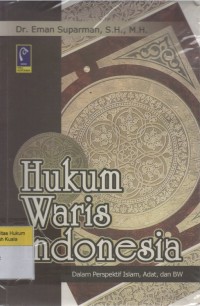 Image of Hukum Waris Indonesia: Dalam Perspektif Islam, Adat dan BW
