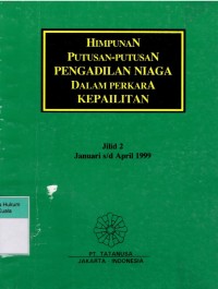 Image of Himpunan Putusan-Putusan Pengadilan Niaga Dalam Perkara Kepailitan Jilid 2