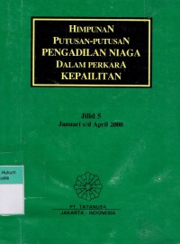 Himpunan Putusan-Putusan Pengadilan Niaga Dalam Perkara Kepailitan