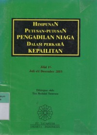 Himpunan Putusan-Putusan Pengadilan Niaga Dalam Perkara Kepailitan