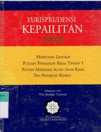 Image of Yurisprudensi Kepailitan 2000 : himpunan lengkap putusan Pengadilan Niaga tingkat I, putusan Mahkamah Agung dalam kasasi dan peninjauan kembali