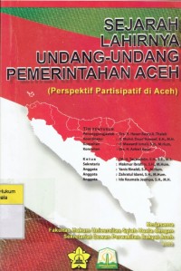 Sejarah Lahirnya Undang-Undang Pemerintahan Aceh: Perspektif Partisipatif di Aceh