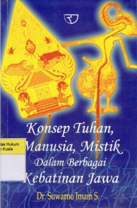 Konsep Tuhan, Manusia, Mistik dalam berbagai Kebatinan Jawa