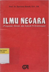 Ilmu Negara (Pengantar, Metode, dan Sejarah Perkembangannya)