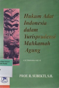 Hukum Adat Indonesia Dalam Yurispundensi Mahkamah Agung