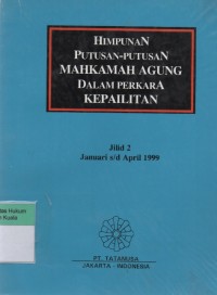 Image of Himpunan Putusan-Putusan Mahkamah Agung Dalam Perkara Kepailitan Jilid 2