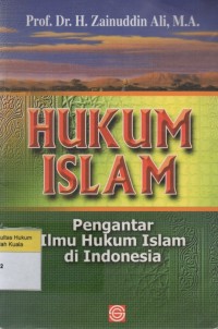 Hukum Islam : Pengantar Ilmu Hukum Islam di Indonesia