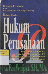 Hukum Perusahaan : Undang-Undang dan Peraturan Pelaksanaan di Bidang Usaha