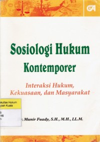 Image of Sosiologi Hukum Kontermporer: Interaksi Hukum, Kekuasaan, dan Masyarakat