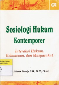 Sosiologi Hukum Kontermporer: Interaksi Hukum, Kekuasaan, dan Masyarakat