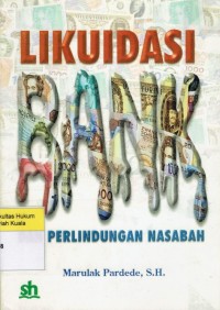 Likuidasi BANK dan Perlindungan Nasabah