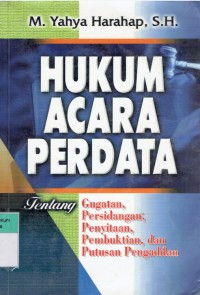 Image of Hukum Acara Perdata tentang Gugatan, Persidangan, Penyitaan, Pembuktian, dan Putusan Pengadilan