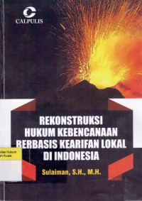 Image of Rekonstruksi Hukum Kebencanaan Berbasis Kearifan Lokal di Indonesia