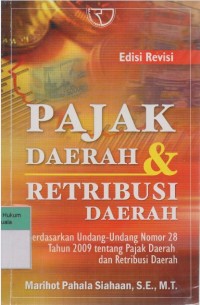 Pajak Daerah dan Retribusi Daerah: Berdasarkan Undang-Undang Nomor 28 Tahun 2009 tentang Pajak Daerah dan Retribusi Daerah