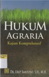 Hukum Agraria: Kajian Komprehensif